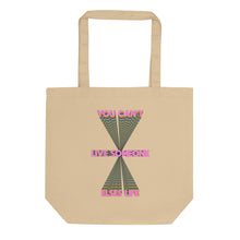 Load image into Gallery viewer, You Can&#39;t Live Someone Else&#39;s Life Eco Tote Bag
