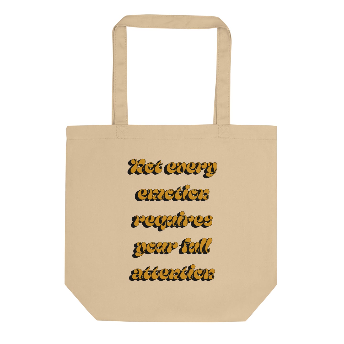 Not Every Emotion Eco Tote Bag