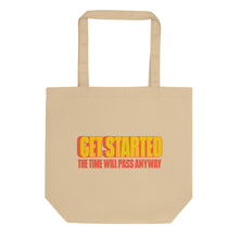 Load image into Gallery viewer, Get Started Eco Tote Bag

