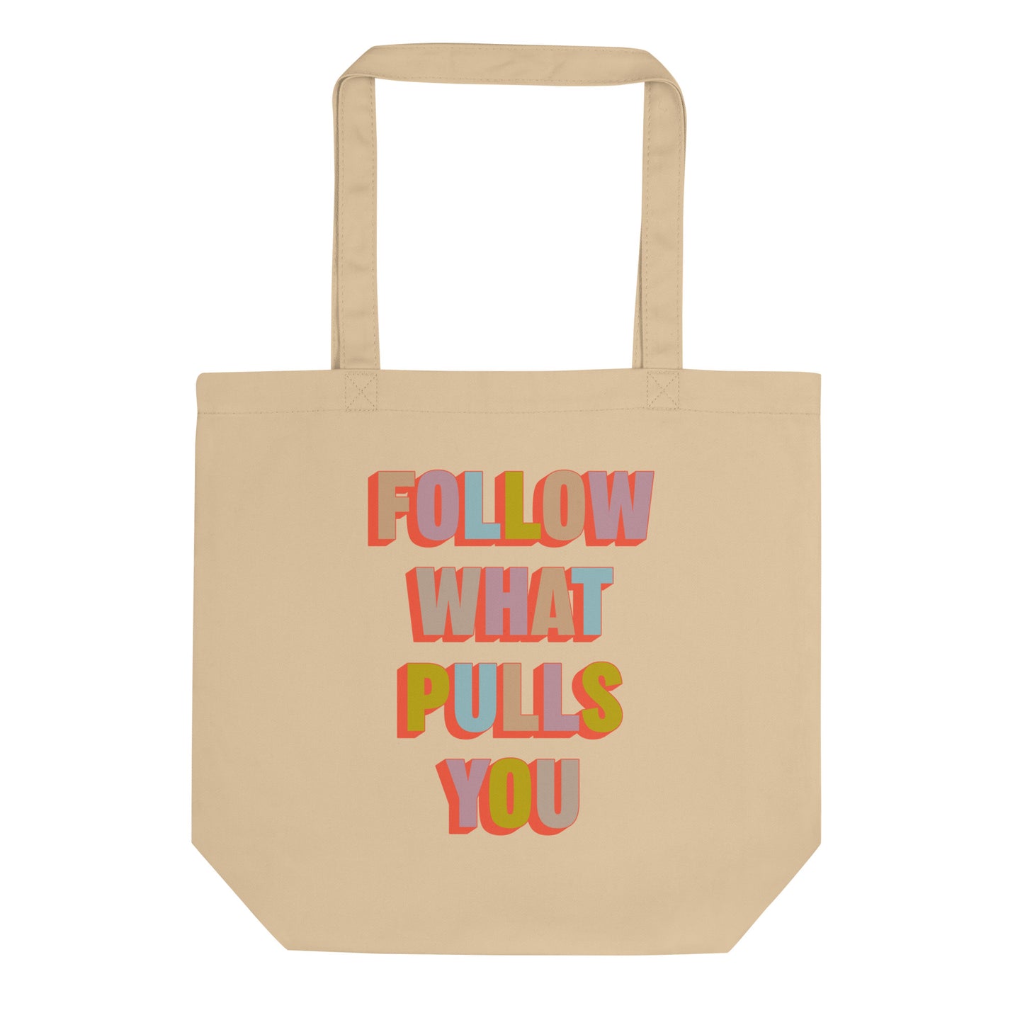 Follow What Pulls You Eco Tote Bag