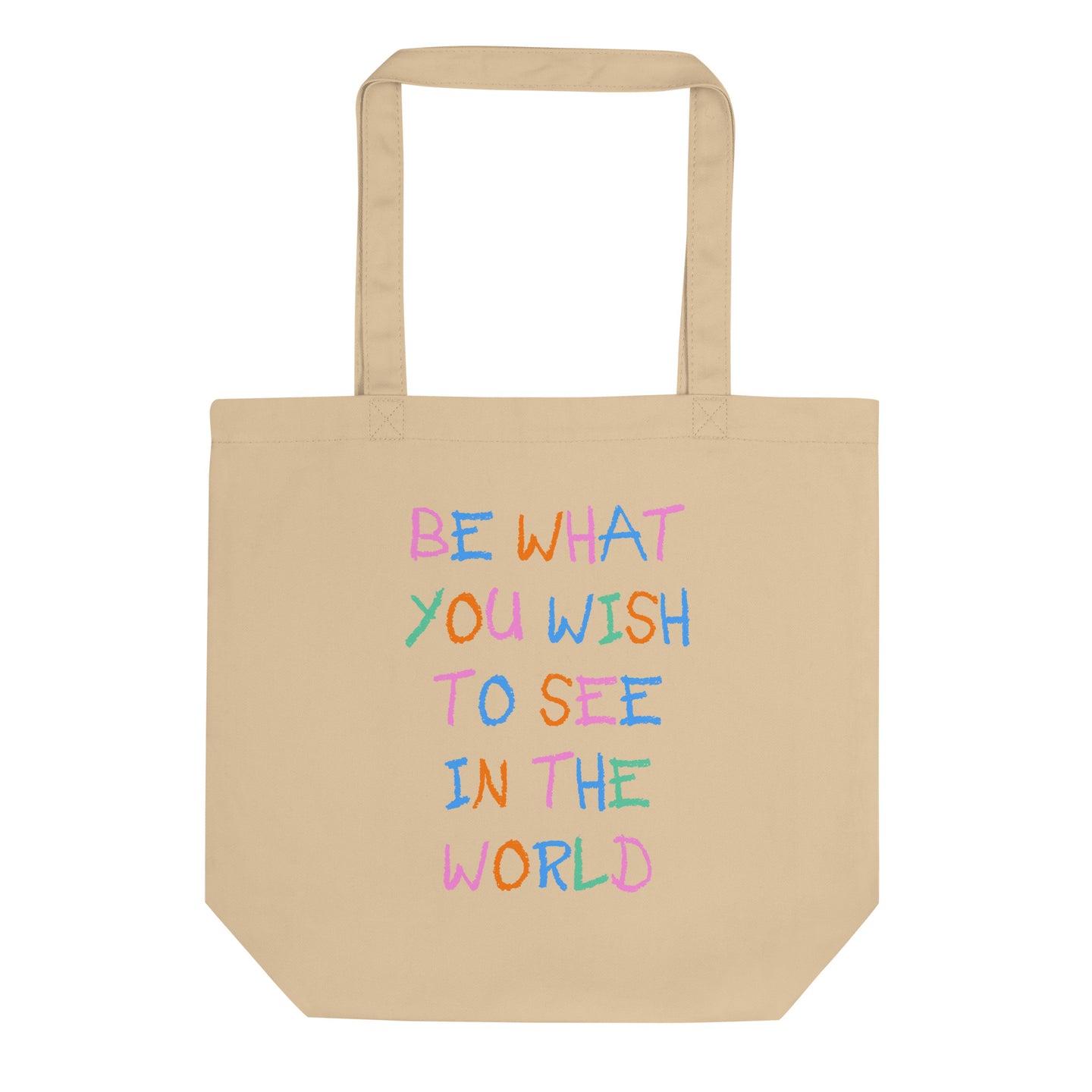 Be What You Wish To See Eco Tote Bag