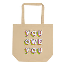 Load image into Gallery viewer, You Owe You Eco Tote Bag
