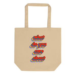 What Do You Care About Eco Tote Bag