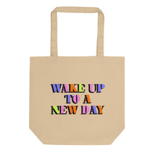Load image into Gallery viewer, Wake Up To A New Day Eco Tote Bag
