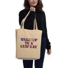 Load image into Gallery viewer, Wake Up To A New Day Eco Tote Bag
