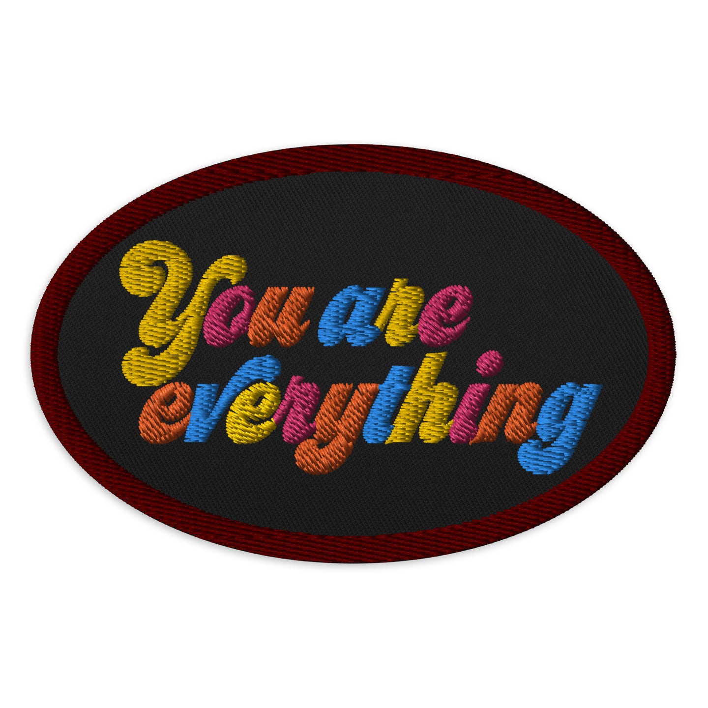 You Are Everything Embroidered patches