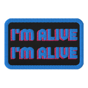 I'm Alive Embroidered patches