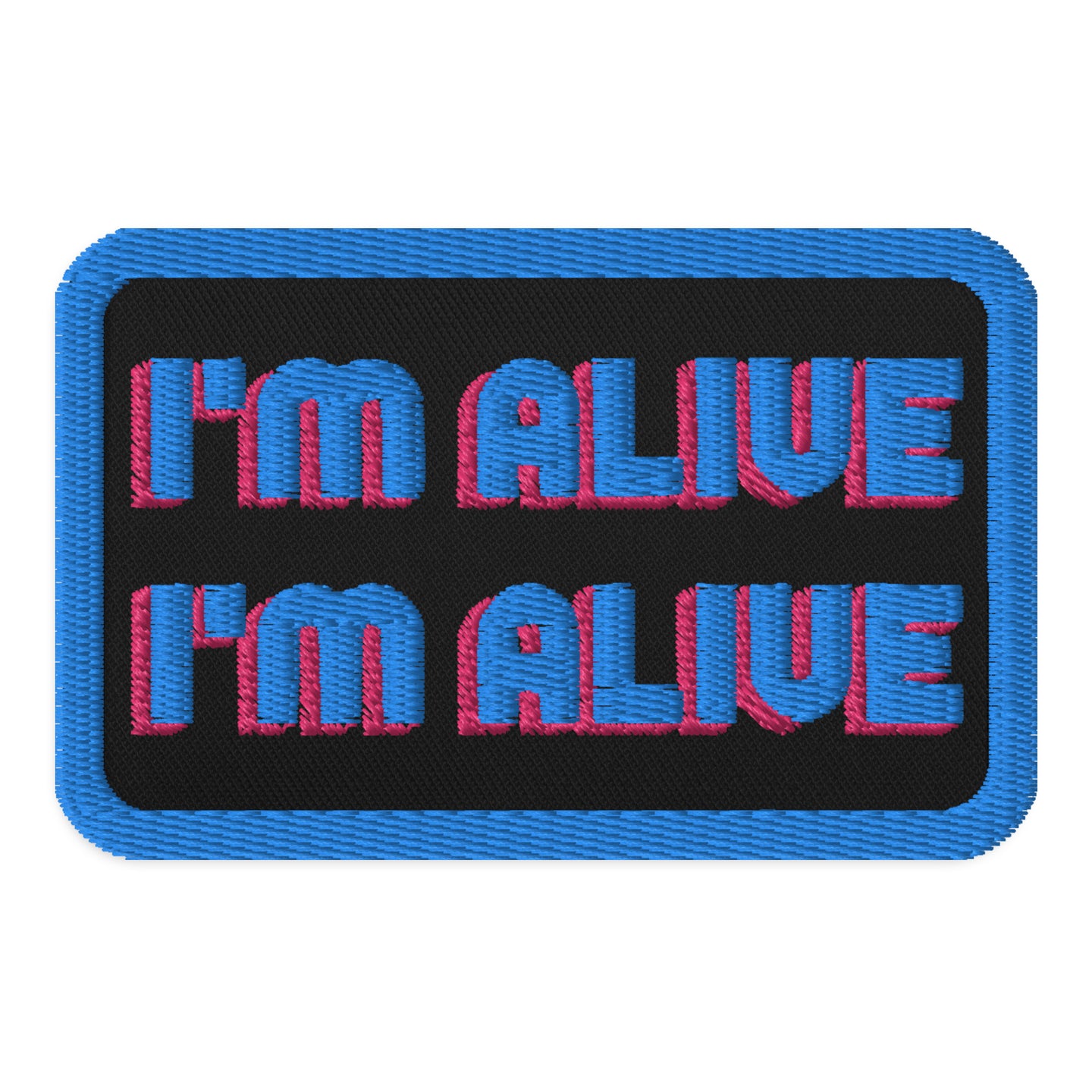 I'm Alive Embroidered patches