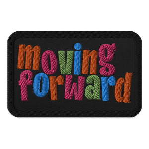 Moving Forward Embroidered patches