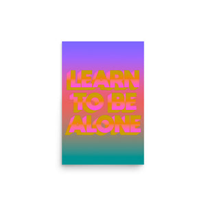 Learn To Be Alone Poster