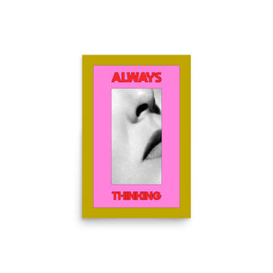 Always Thinking Poster