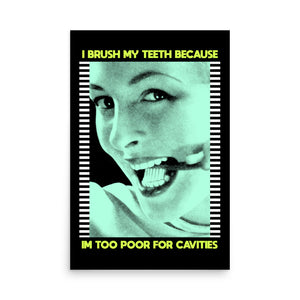 Too Poor For Cavities Poster