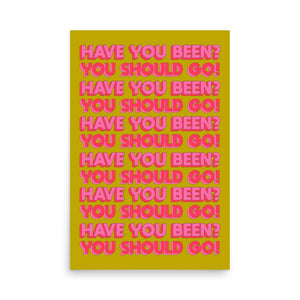 Have You Been? Poster