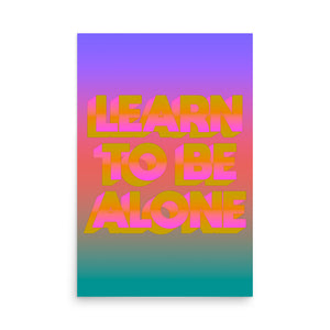 Learn To Be Alone Poster