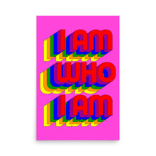 Load image into Gallery viewer, I Am Who I Am Poster
