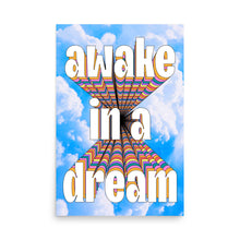 Load image into Gallery viewer, Awake In A Dream Poster
