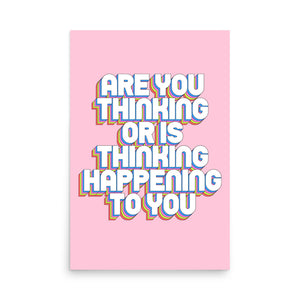 Are You Thinking Poster