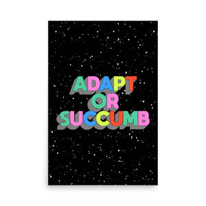 Adapt Or Succumb Poster