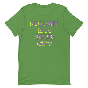 Failure Is A Sour Gift Unisex t-shirt