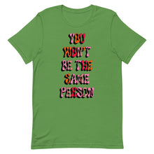 Load image into Gallery viewer, You Won&#39;t Be The Same Person Unisex t-shirt
