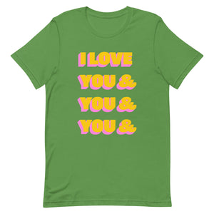 I Love You & You Unisex t-shirt