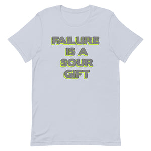 Failure Is A Sour Gift Unisex t-shirt