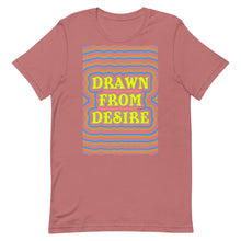 Load image into Gallery viewer, Drawn From Desire Unisex t-shirt
