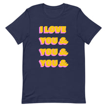 Load image into Gallery viewer, I Love You &amp; You Unisex t-shirt
