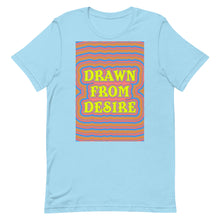 Load image into Gallery viewer, Drawn From Desire Unisex t-shirt
