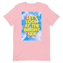 Load image into Gallery viewer, Let&#39;s Look At The Bright Side Unisex t-shirt
