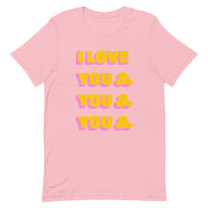 I Love You & You Unisex t-shirt