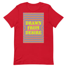 Load image into Gallery viewer, Drawn From Desire Unisex t-shirt
