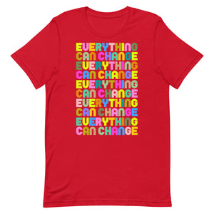 Everything Can Change Unisex t-shirt