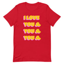 Load image into Gallery viewer, I Love You &amp; You Unisex t-shirt
