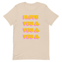 Load image into Gallery viewer, I Love You &amp; You Unisex t-shirt
