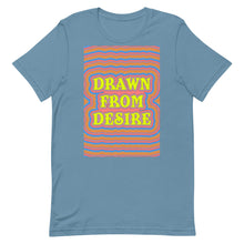 Load image into Gallery viewer, Drawn From Desire Unisex t-shirt
