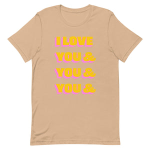 I Love You & You Unisex t-shirt