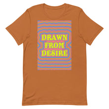 Load image into Gallery viewer, Drawn From Desire Unisex t-shirt
