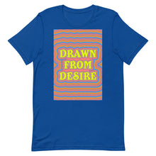 Load image into Gallery viewer, Drawn From Desire Unisex t-shirt
