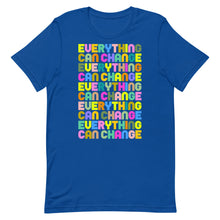 Load image into Gallery viewer, Everything Can Change Unisex t-shirt
