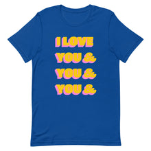 Load image into Gallery viewer, I Love You &amp; You Unisex t-shirt
