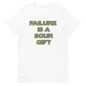 Failure Is A Sour Gift Unisex t-shirt