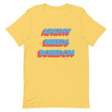 Load image into Gallery viewer, Apathy Breeds Boredom Unisex t-shirt
